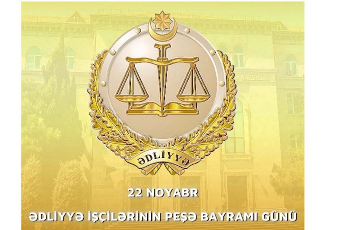 Bu gün Ədliyyə işçilərinin peşə bayramıdır