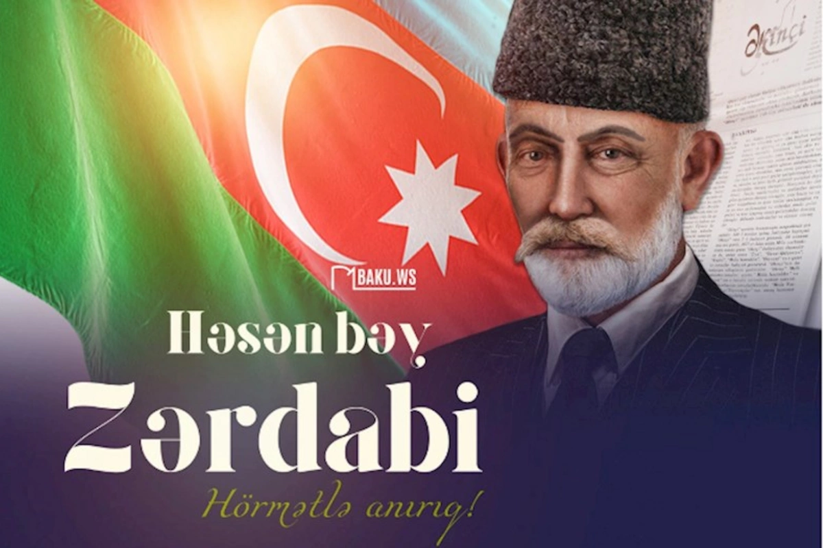 Bu gün Həsən bəy Zərdabinin anım günüdür