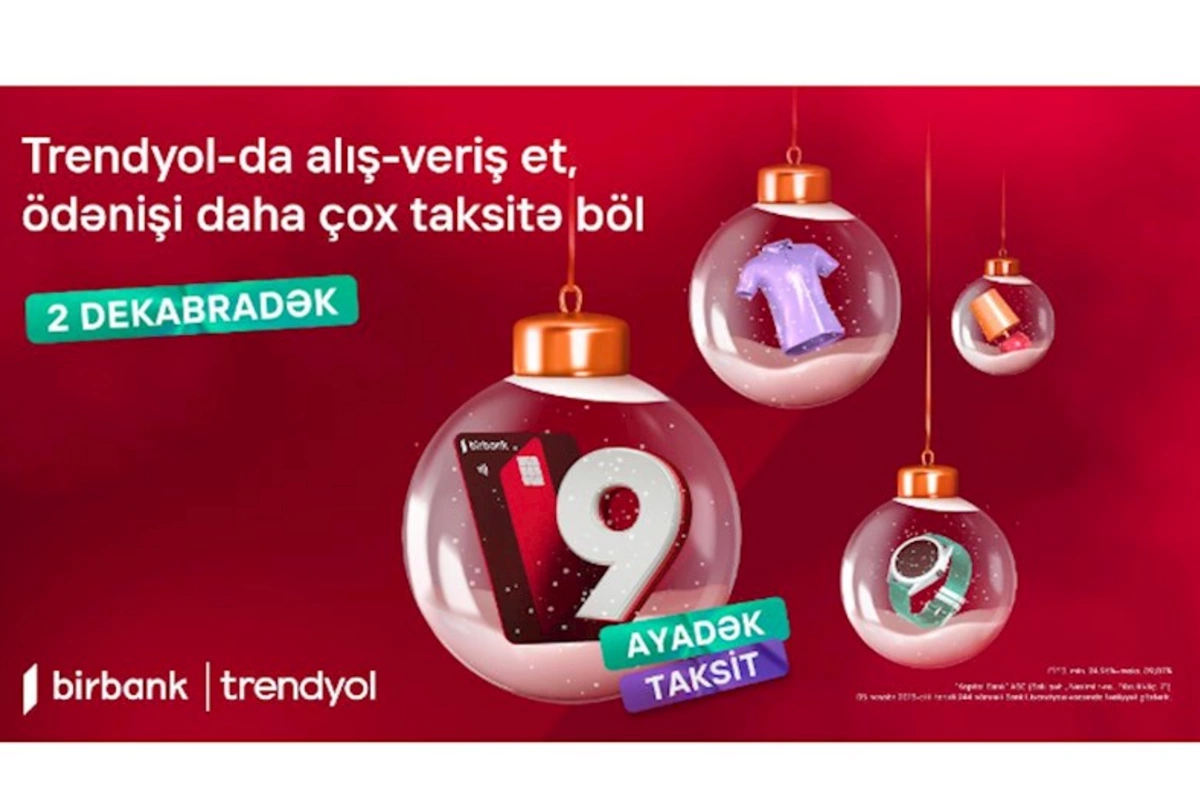 Birbank taksit kartı ilə “Trendyol”da 9 aylıq faizsiz taksit fürsəti
