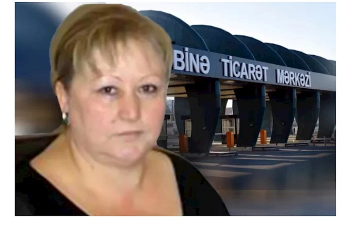 Kəbirə Məmmədovanın Binə Ticarət Mərkəzi məcburi auditdən yayındı