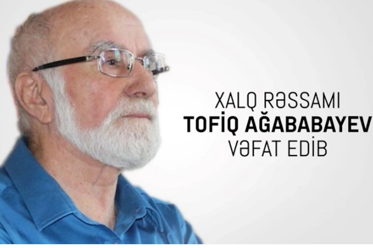 Mədəniyyət Nazirliyi Tofiq Ağababayevin vəfatı ilə bağlı nekroloq yaydı