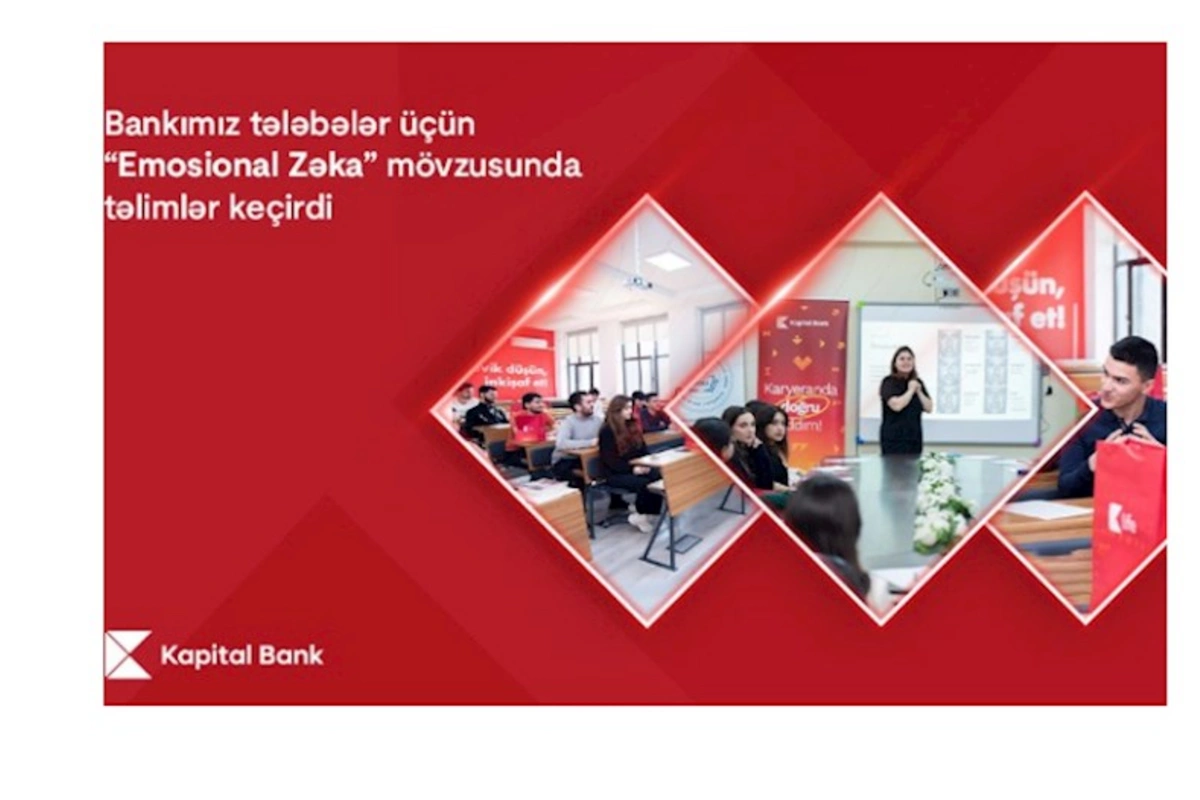 Kapital Bank tələbələr üçün “Emosional zəka” mövzusunda təlimlər keçirdi