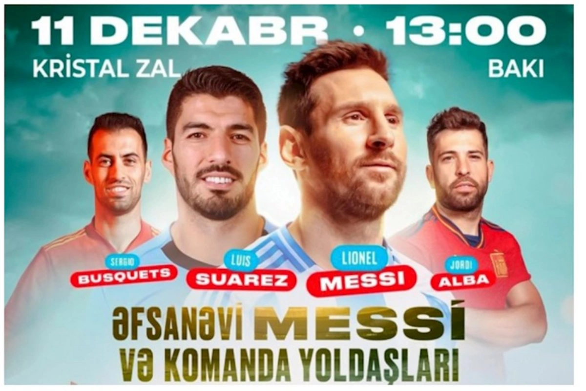 Messi və komanda yoldaşları Bakıya gəlir