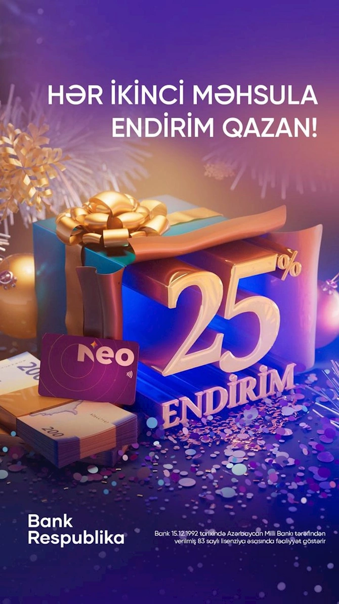 Bank Respublika “2025-ci il üçün 25% endirim” kampaniyasına start verdi Bank Respublika “2025-ci il üçün 25% endirim” kampaniyasına start verdi