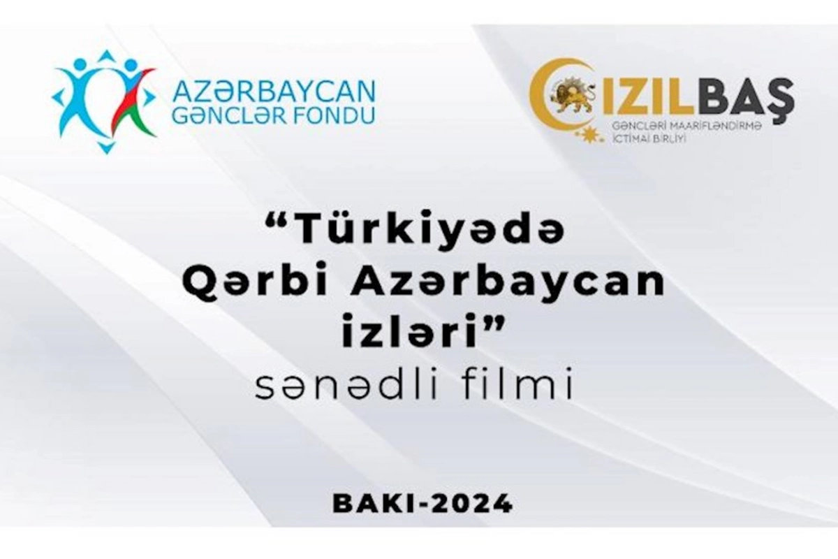 “Türkiyədə Qərbi Azərbaycan izləri” sənədli filmi təqdim olundu — FOTOLAR