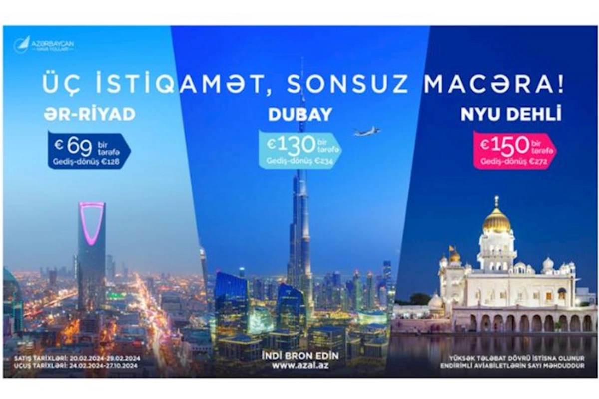 AZAL-dan xüsusi təklif: Dubay, Ər-Riyad və Nyu Dehli marşrutu üzrə endirimlər