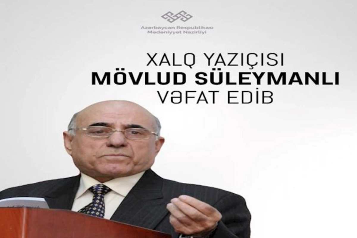 Mədəniyyət Nazirliyi Mövlud Süleymanlının vəfatı ilə bağlı nekroloq yaydı