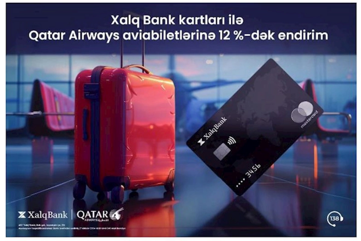 Xalq Bankın “Qatar Airways”lə eksklüziv endirim kampaniyası davam edir