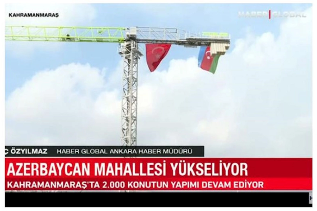 Azərbaycanın Kahramanmaraşda gördüyü işlər “Haber Global”ın obyektivində — VİDEO