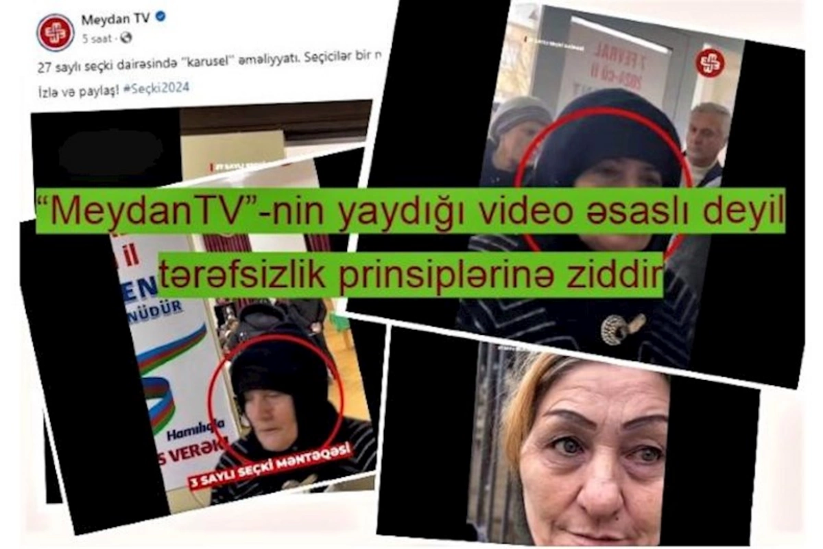 “MeydanTV”-nin yaydığı video əsaslı deyil və tərəfsizlik prinsiplərinə ziddir