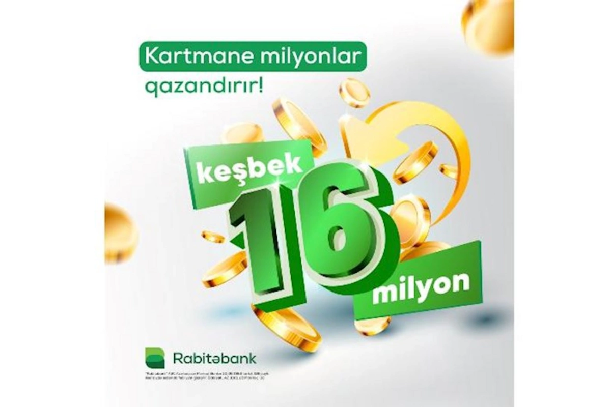 Rabitəbank müştəriləri ötən il 16 milyon manatdan artıq keşbek qazanıblar
