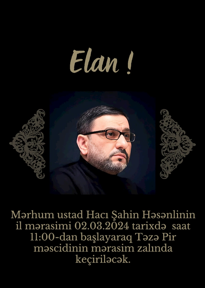 Hacı Şahinin vəfatından 1 il ötdü Hacı Şahinin vəfatından 1 il ötdü