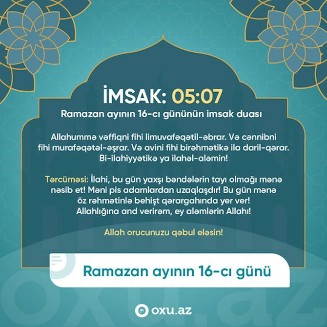 Ramazan ayının on altıncı gününün imsak, iftar və namaz vaxtları — FOTO Ramazan ayının on altıncı gününün imsak, iftar və namaz vaxtları — FOTO