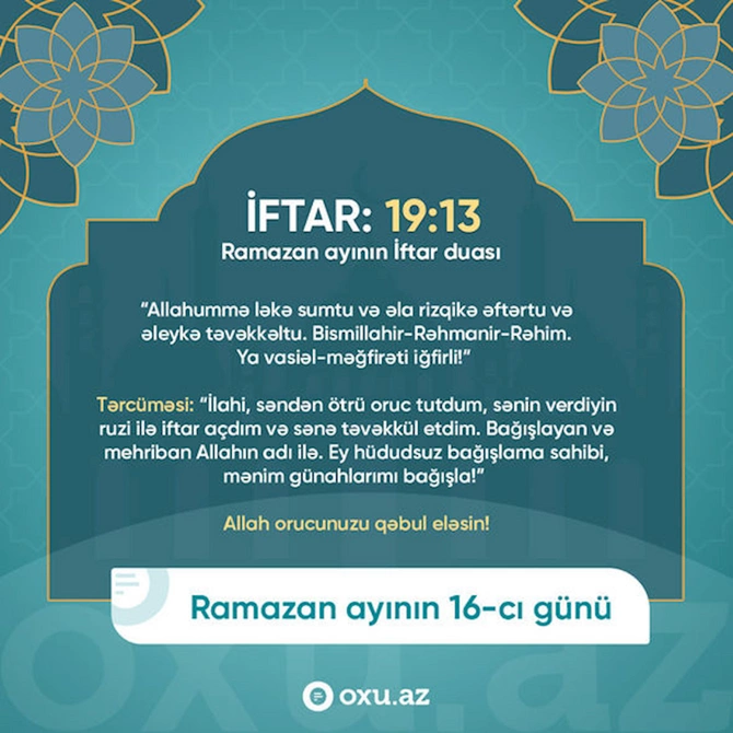 Ramazan ayının on altıncı gününün imsak, iftar və namaz vaxtları — FOTO Ramazan ayının on altıncı gününün imsak, iftar və namaz vaxtları — FOTO