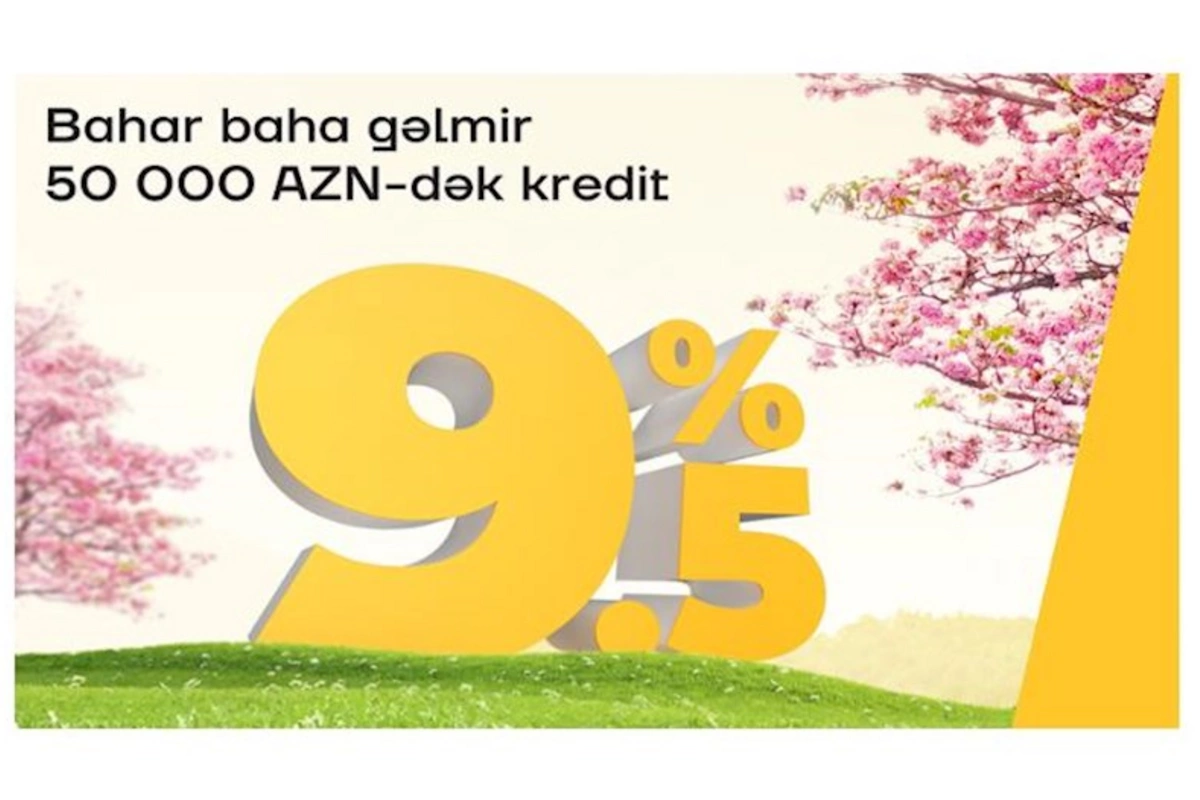 Yelo Bank ilə xəyallarını bu bahar gerçəkləşdir