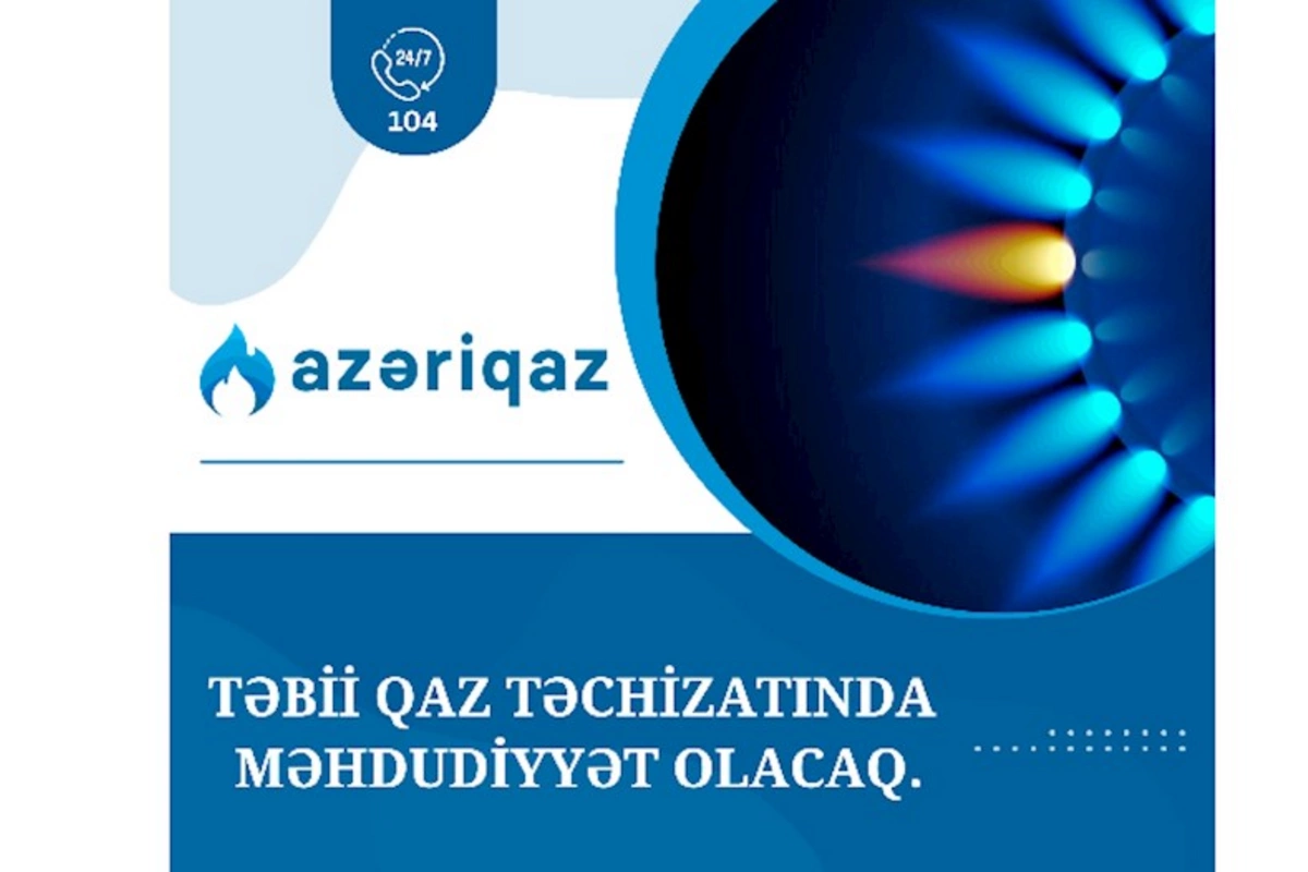 Sabah bu ərazilərdə qaz olmayacaq