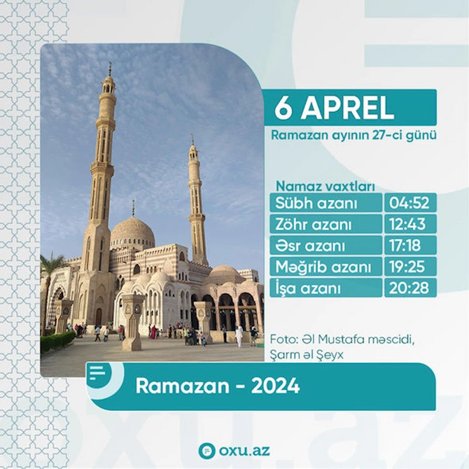 Ramazan ayının iyirmi yeddinci gününün iftar və namaz vaxtları — FOTO Ramazan ayının iyirmi yeddinci gününün iftar və namaz vaxtları — FOTO