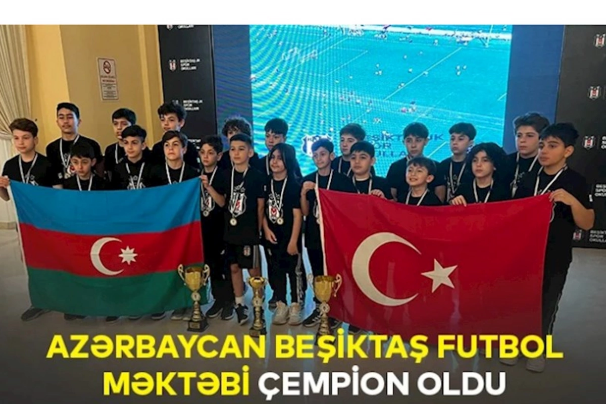 Azərbaycan Beşiktaş Futbol Məktəbi çempion oldu — VİDEO