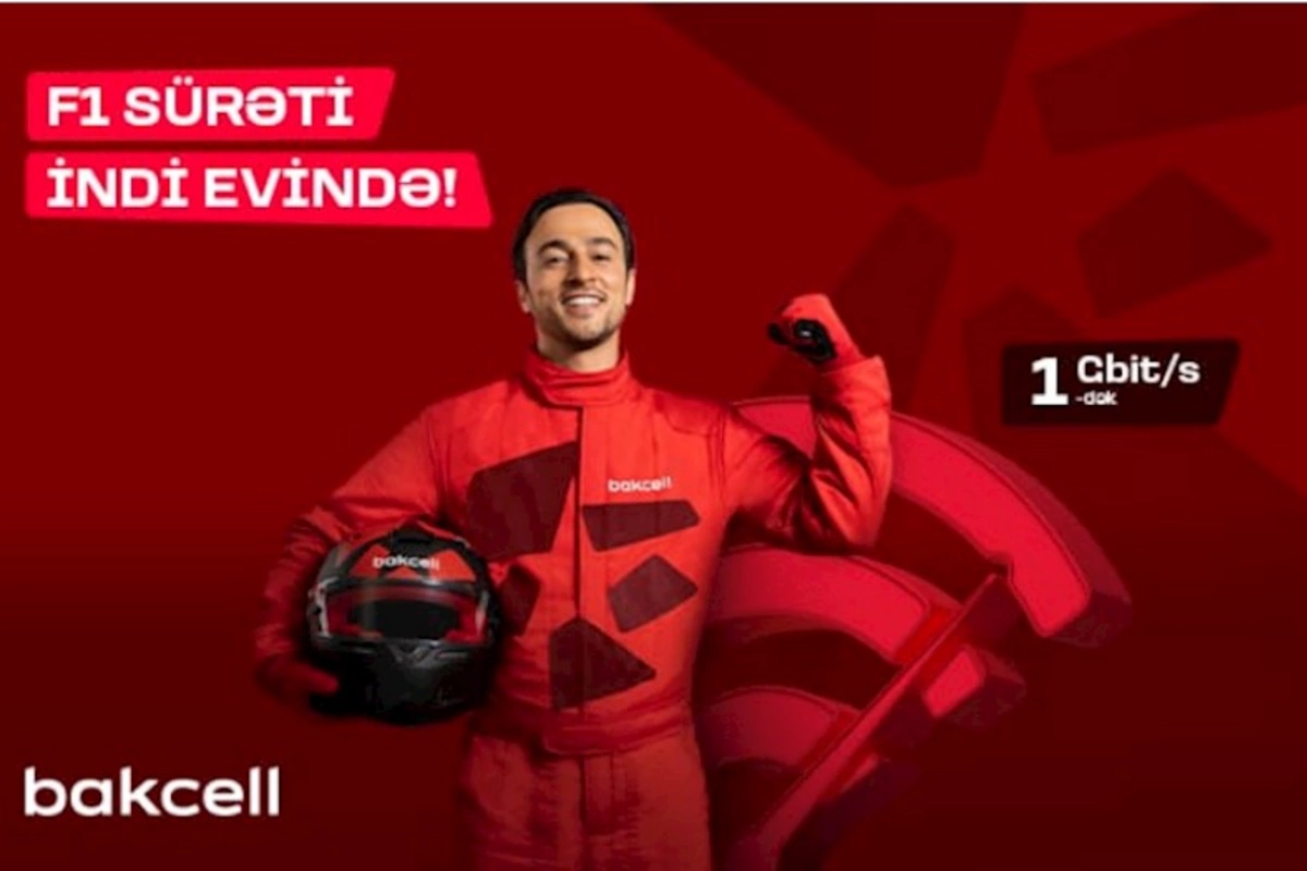 Bakcell “F1 Star” Azərbaycanda ən sürətli fiber internetini təqdim edir