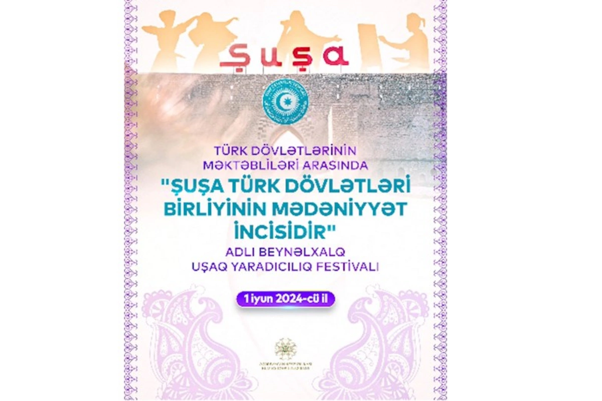 Şuşada beynəlxalq uşaq yaradıcılıq festivalı keçiriləcək