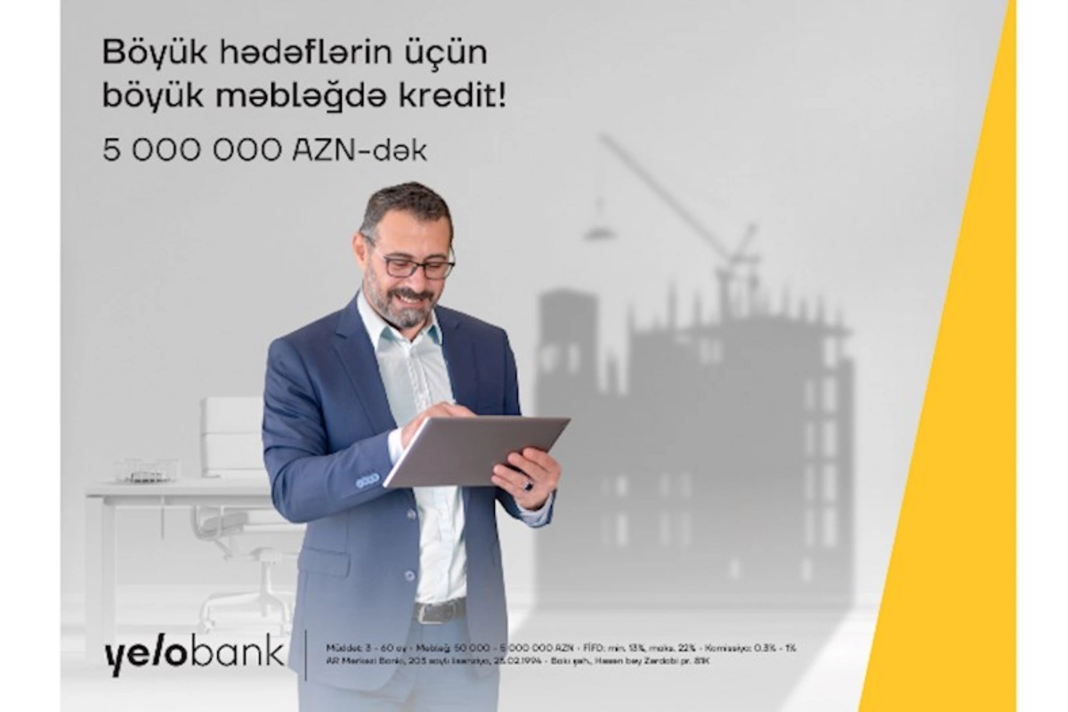 Yelo Bank ilə biznes hədəflərinizə çatmaq asandır