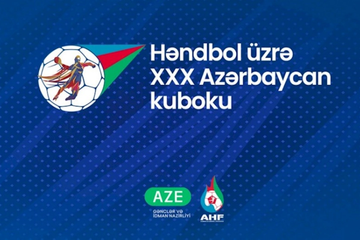 Həndbol üzrə XXX Azərbaycan kubokunun oyunlarına start verilir