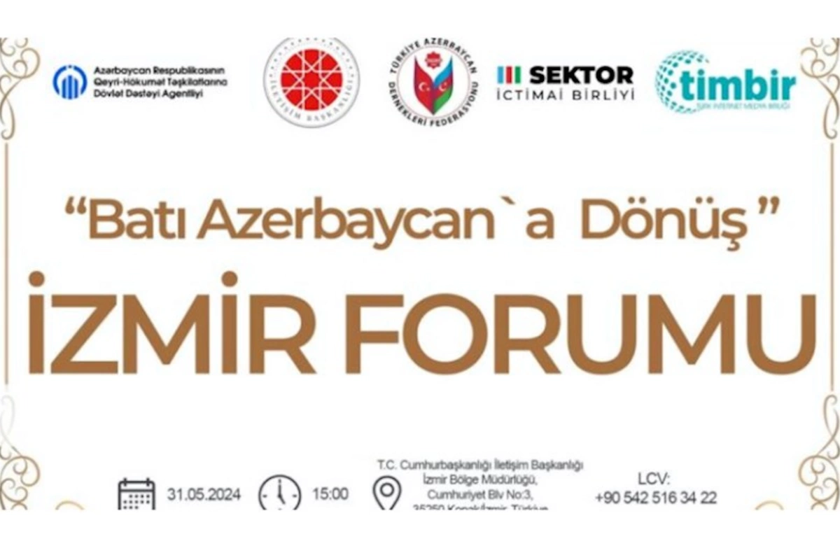 “Qayıdış” Qərbi Azərbaycan İzmir Forumu keçiriləcək