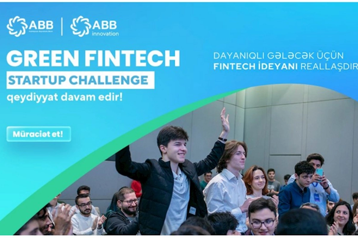 Green Fintech Startup Challenge-ə müraciətlər davam edir!