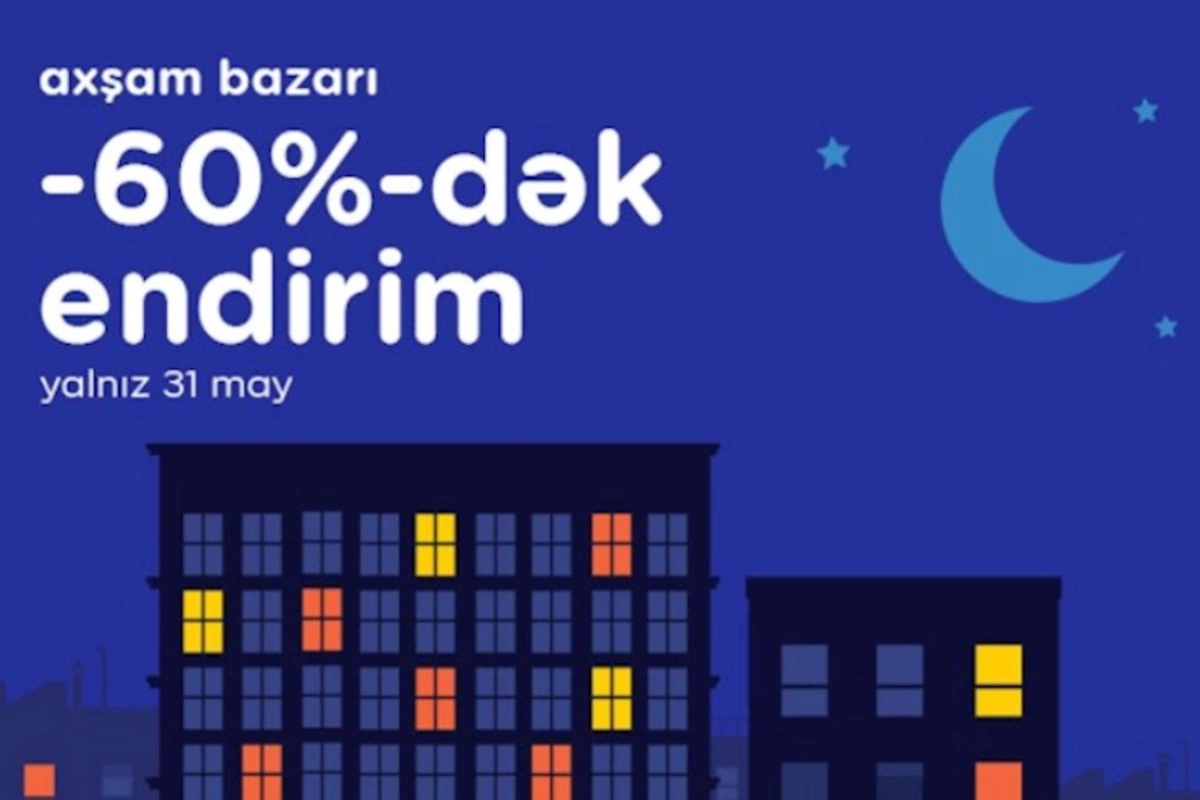 “Kontakt”ın “Axşam Bazarı”nda 60%-dək endirimlər olacaq — Yalnız 1 gün