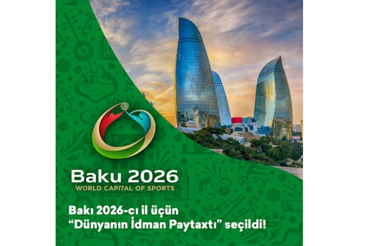 Bakı dünyanın İdman Paytaxtı” seçildi