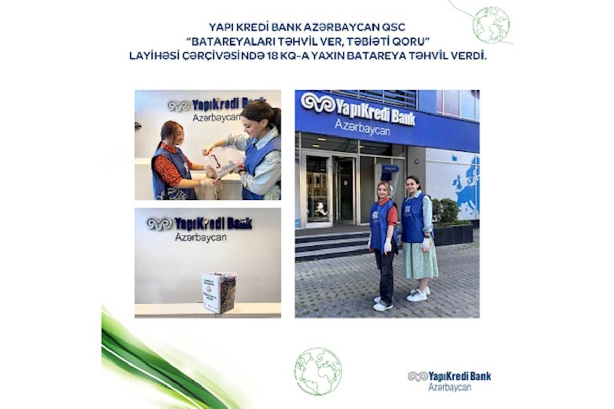 Yapı Kredi Bank 18 kq-a yaxın batareya təhvil verdi