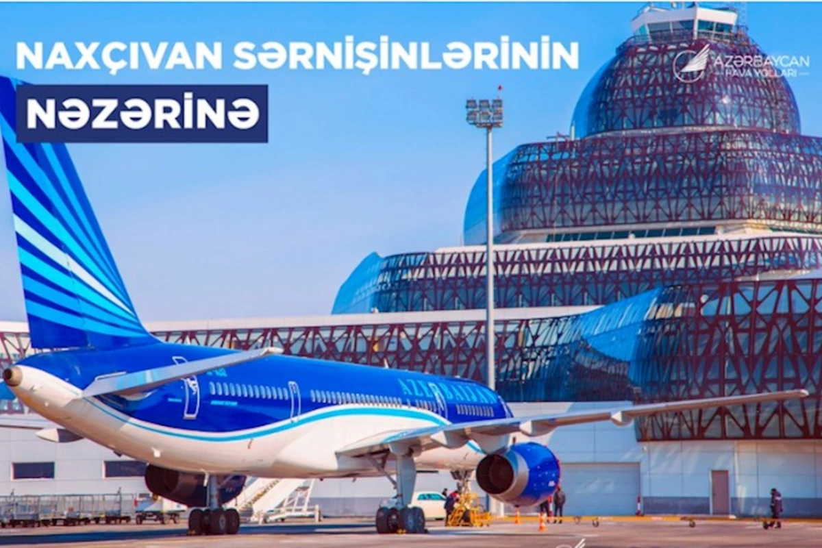 AZAL Bakı-Naxçıvan-Bakı sərnişinlərini səyahətlərini öncədən planlaşdırmağa çağırır