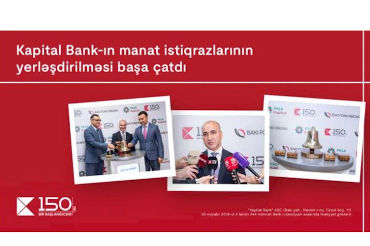 Kapital Bank istiqrazlarının abunə yazılışı ilə yerləşdirilməsi yekunlaşdı