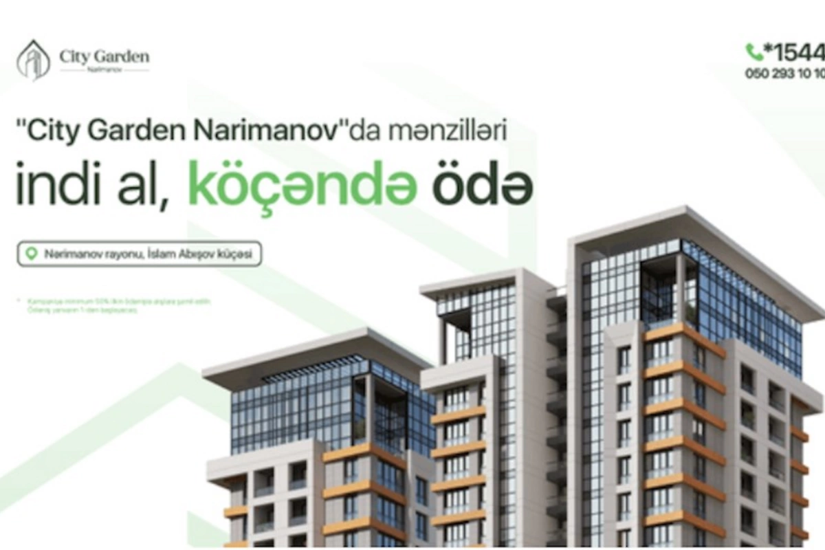 İndi al, köçəndə ödə, mənzil arzunu gerçəkləşdir!