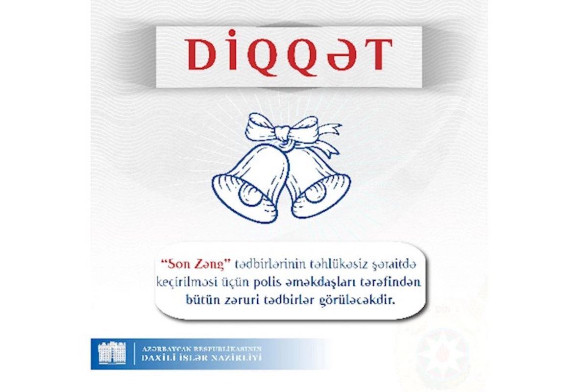 DİN “Son Zəng”lə bağlı valideyinlərə müraciət etdi