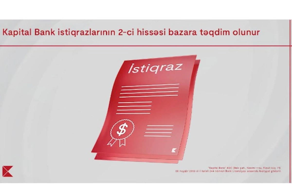 Kapital Bank istiqrazlarının 2-ci tranşının abunə yazılışına start verildi