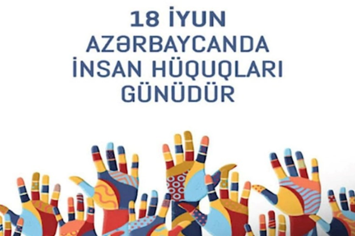 18 İyun Azərbaycanda İnsan Hüquqları Günüdür