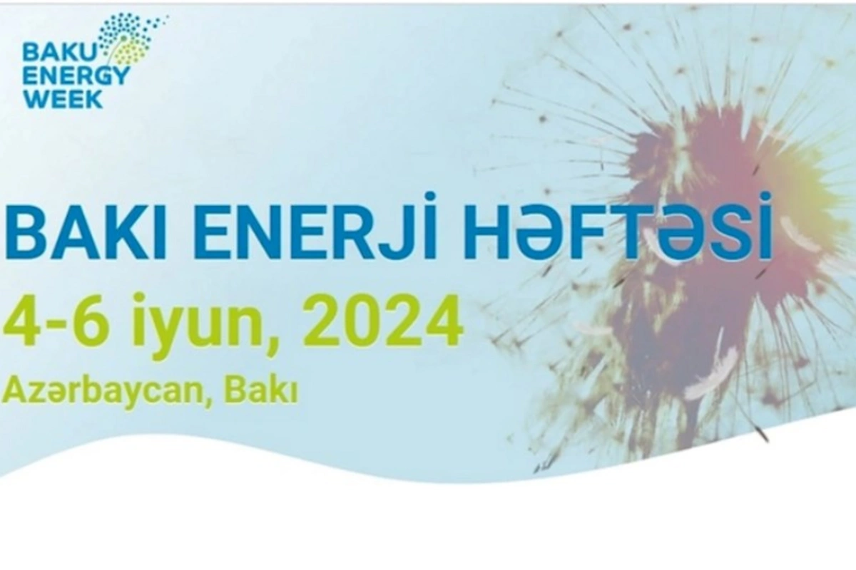 Bakı Enerji Həftəsi ölkəyə xarici investisiyanın cəlbi baxımından mühüm tədbirdir