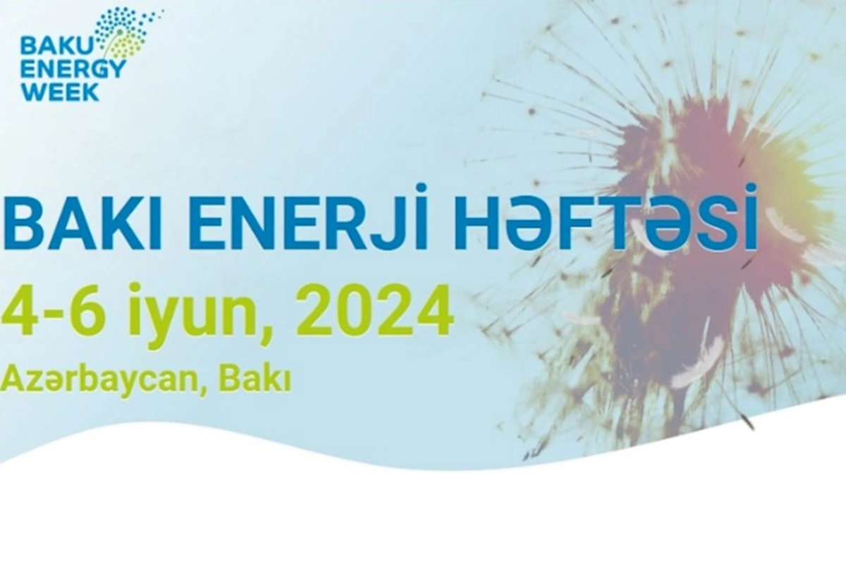 Bu gün Bakı Enerji Həftəsi BAŞLAYIR