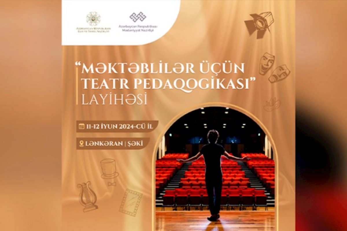 “Məktəblilər üçün teatr pedaqogikası” layihəsinə start verilir