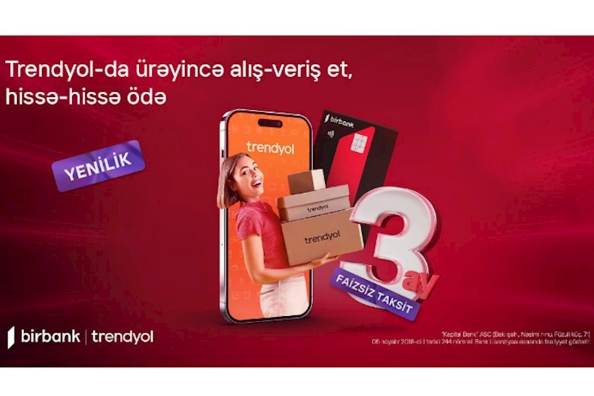 Birbank taksit kartı sahiblərinə Trendyol ödənişlərində hissəli ödəmə imkanı
