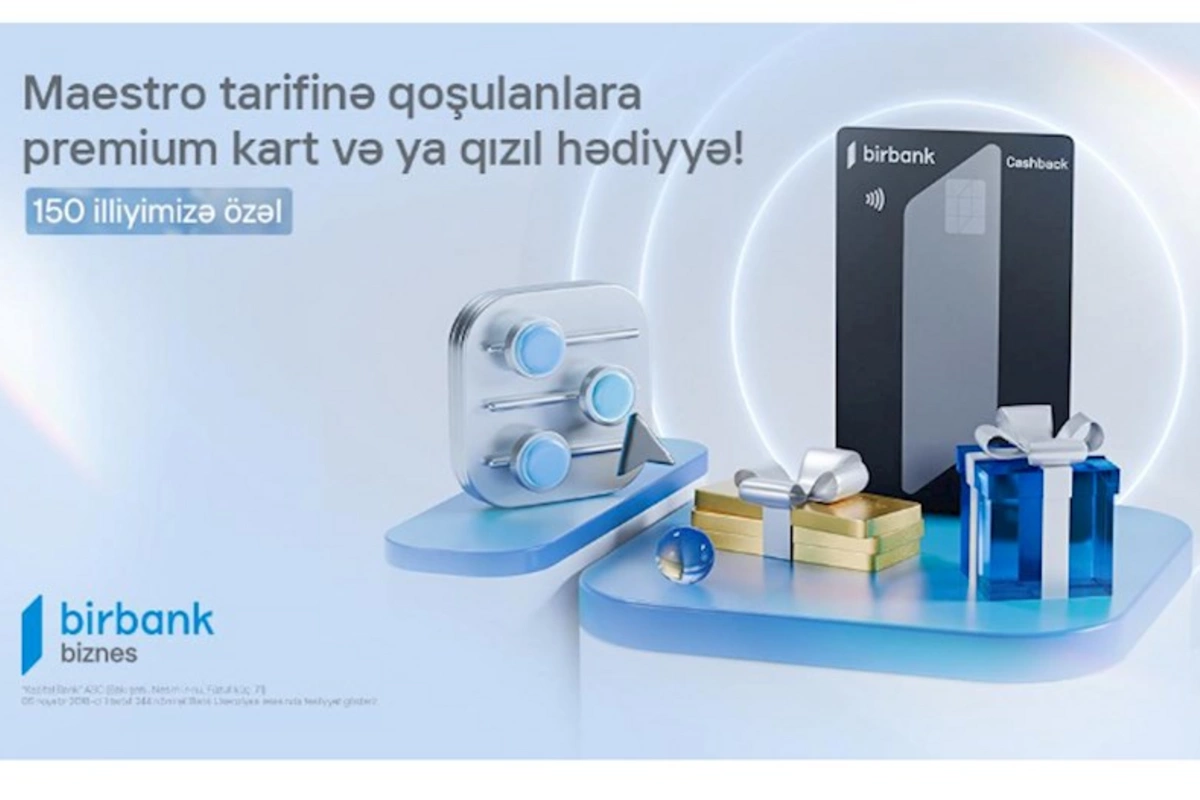 Birbank Biznesdən “Maestro” tarifi istifadəçilərinə özəl HƏDİYYƏLƏR