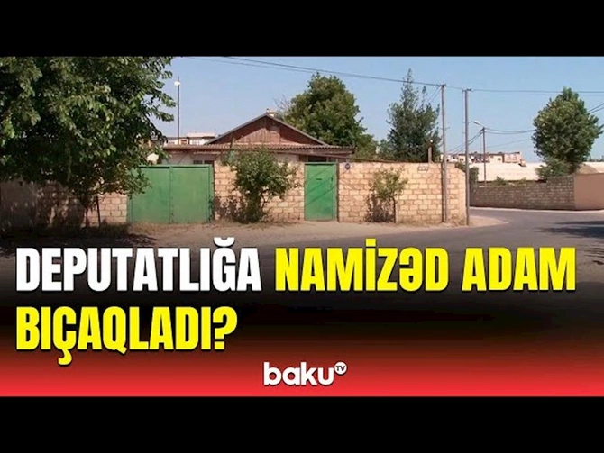 Sərxoş halda adam bıçaqlayan deputatlığa namizədin FOTOSU