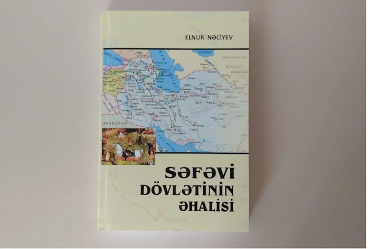 Səfəvi dövlətinin əhalisi kitabı çapdan çıxıb
