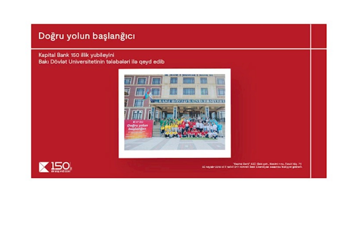 Kapital Bank 150 illik yubileyini Bakı Dövlət Universitetinin tələbələri ilə birlikdə qeyd edib