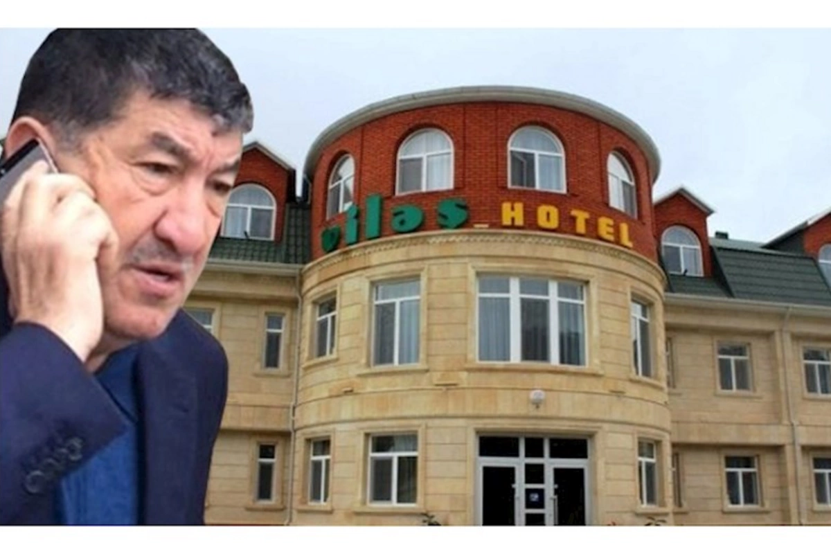 Viləş Palace otelinin yerləşdiyi yerə görə dava — Otelin sahibi kimdir?