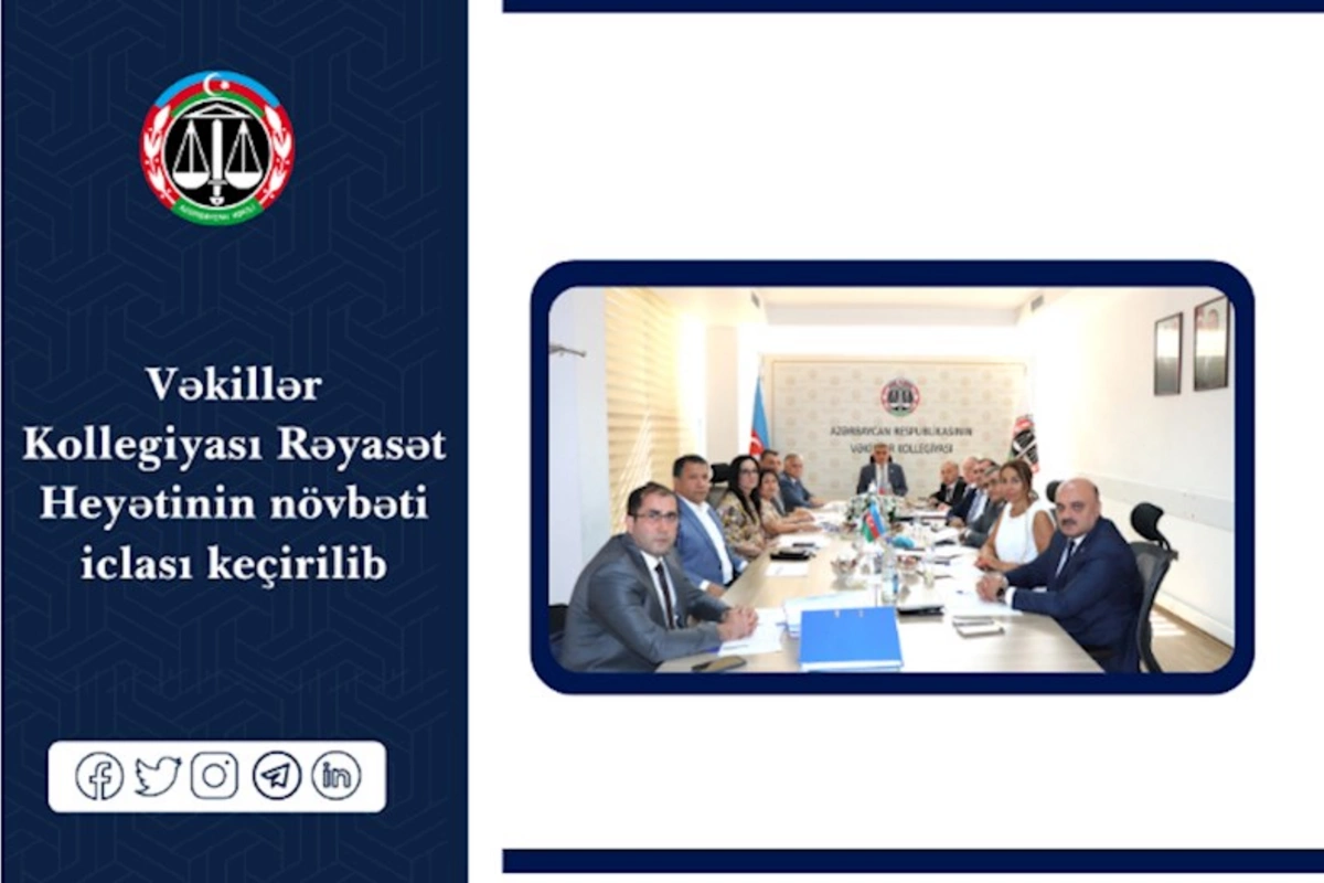 Vəkillər Kollegiyası Rəyasət Heyətinin növbəti iclası keçirilib — FOTOLAR