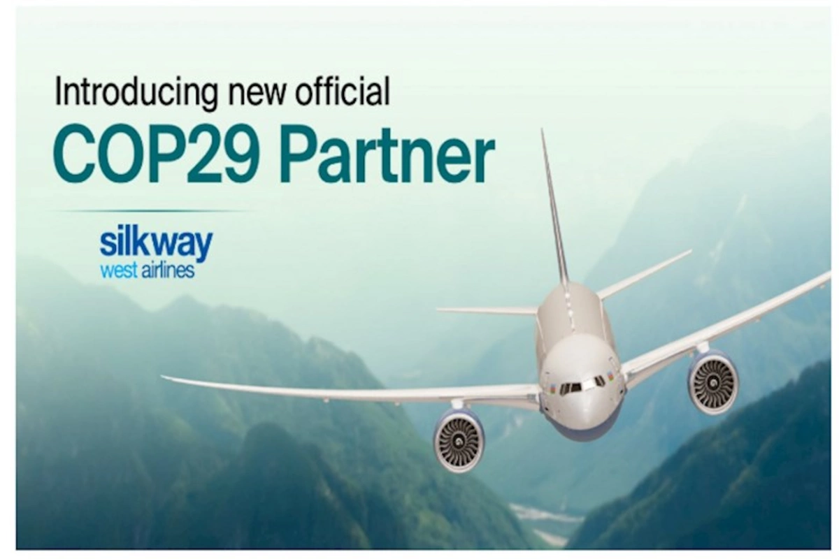 Silk Way West Airlines” şirkəti COP29 tədbirinin tərəfdaşı olacaq