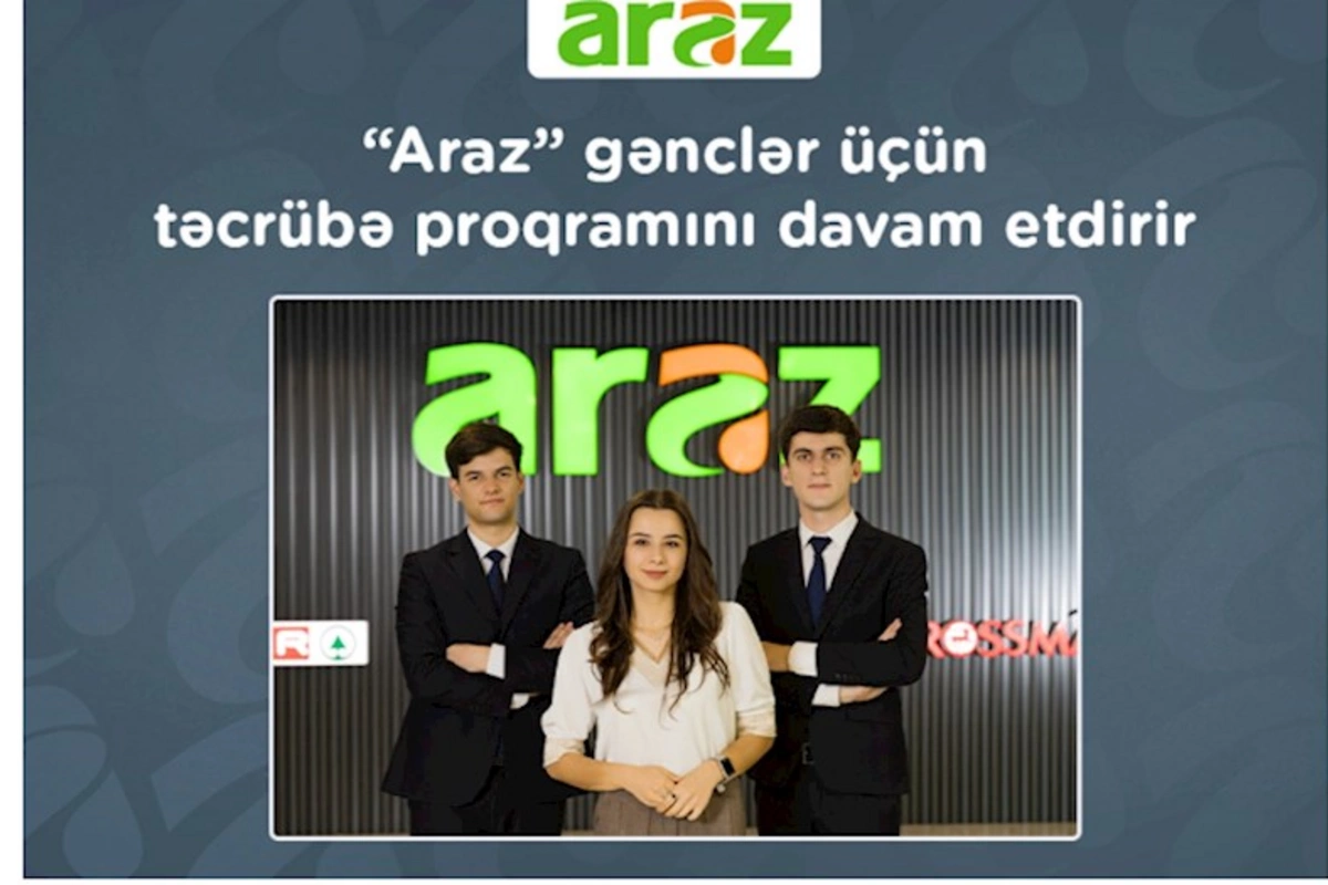 Araz supermarketlər şəbəkəsi gənclər üçün təcrübə proqramını davam etdirir