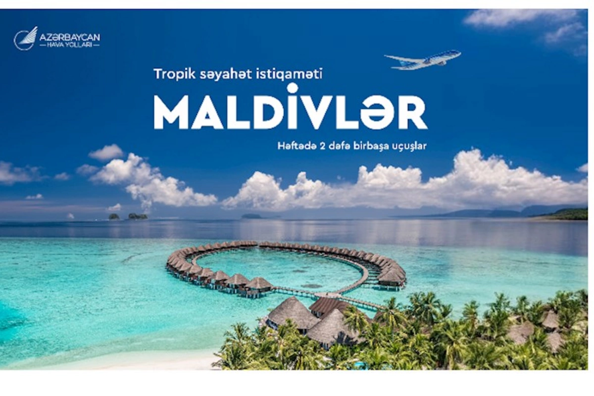 AZAL tarixində ilk dəfə Maldiv adalarına birbaşa uçuşlara START VERİR